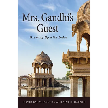 Mrs. Gandhi's Guest: Growing Up with India