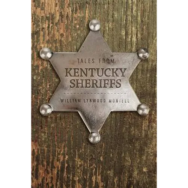 Tales from Kentucky Sheriffs