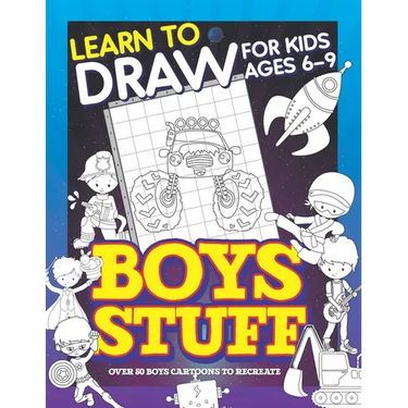 Learn To Draw For Kids Ages 6-9 Boys Stuff: Drawing Grid Activity Books for Kids To Draw Cool Boys Cartoons