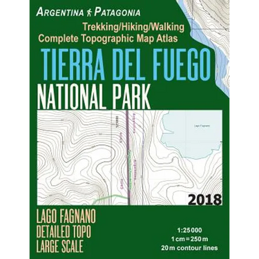 Tierra Del Fuego National Park Lago Fagnano Detailed Topo Large Scale Trekking/Hiking/Walking Complete Topographic Map Atlas Argentina Patagonia 1: 25