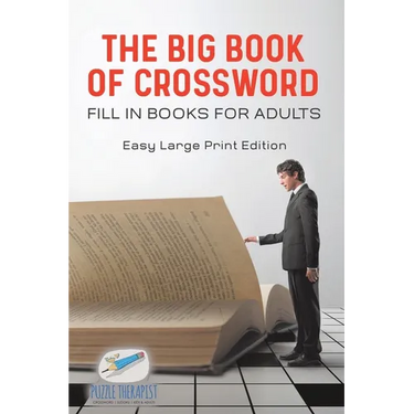 The Big Book of Crossword Fill in Books for Adults Easy Large Print Edition