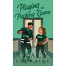 Playing the Pucking Game: A Forbidden Brother's Best Friend Ice Hockey Romance