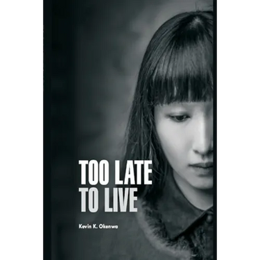 Too Late to Live: A short Story