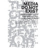 Media Do Not Exist: Performativity and Mediating Conjunctures