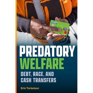 Predatory Welfare: Debt, Race, and Cash Transfers