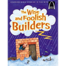The Wise and Foolish Builders - Arch Books