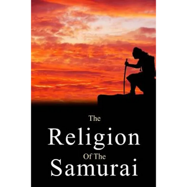 The Religion of the Samurai
