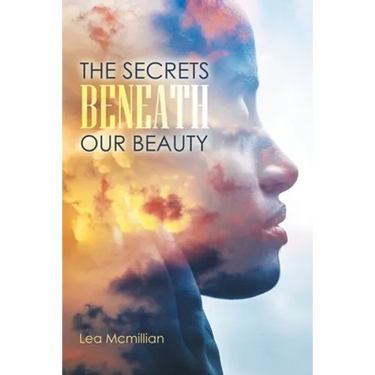 The Secrets Beneath Our Beauty