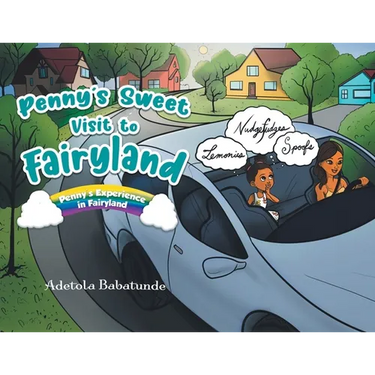 Penny's Sweet Visit to Fairyland: Penny's Experience in Fairyland