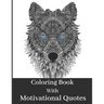 Coloring Book For Adult: Beautiful Animal Patterns With Short Mindful Quotes On Left Page To Color