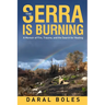The Serra is Burning: A Memoir of Fire, Trauma, and the Search for Healing