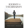 Journey Of Uncertainty