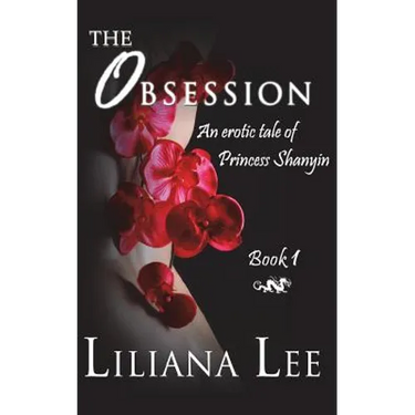 The Obsession: An Erotic Tale of Princess Shanyin