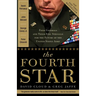 The Fourth Star: Four Generals and the Epic Struggle for the Future of the United States Army