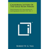 California Letters of the Gold Rush Period: Proceedings of the American Antiquarian Society V47, No. 1