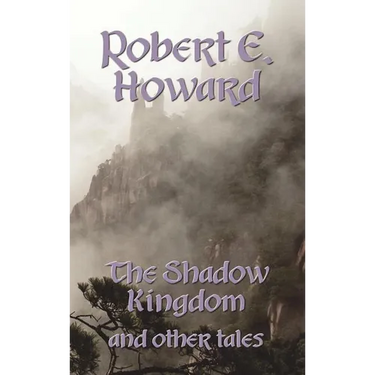 The Shadow Kingdom and Other Tales