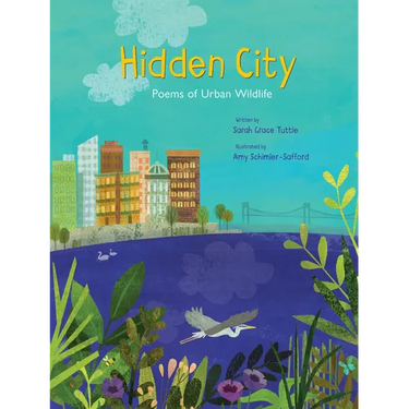 Hidden City: Poems of Urban Wildlife