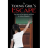 A Young Girl's Escape