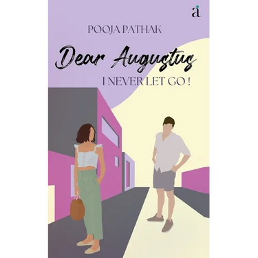 Dear Augustus: I Never Let You Go