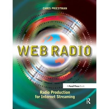 Web Radio: Radio Production for Internet Streaming