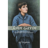 John Gavin: The Reimagined Lives of 28 Government Juvenile Immigrants