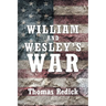 William and Wesley's War