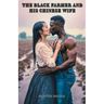 The Black Farmer and his Chinese Wife