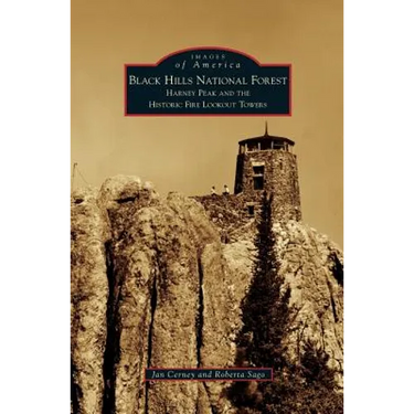 Black Hills National Forest: Harney Peak and the Historic Fire Lookout Towers