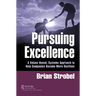 Pursuing Excellence: A Values-Based, Systems Approach to Help Companies Become More Resilient