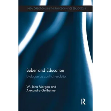 Buber and Education: Dialogue as conflict resolution