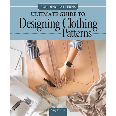 Building Patterns: Ultimate Guide to Designing Clothing Patterns