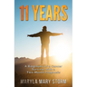 11 Years: A Biography of a Cancer Survivor with a Two-Month Prognosis