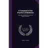 A Compend of the Practice of Medicine: Especially Adapted for the Use of Medical Students