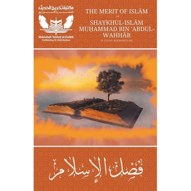 The Merit of Islam - Fadhlul Islam - Shaykh Muhammad bin Abdul Wahhab