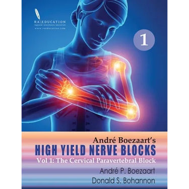 High Yield Nerve Blocks Vol 1: The Cervical Paravertebral Block