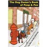 The Dog Owners Book Of Poop And Pee