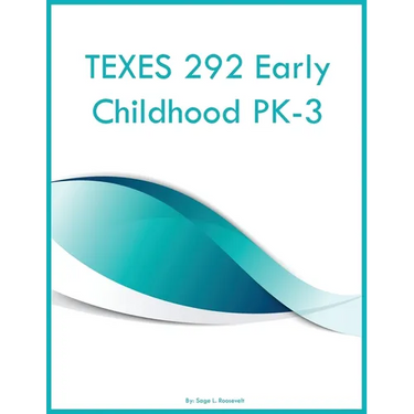 TEXES 292 Early Childhood PK-3