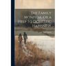 The Family Monitor, Or a Help to Domestic Happiness.