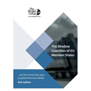 The Shadow Liabilities Of EU Member States And The Threat They Pose To Global Financial Stability