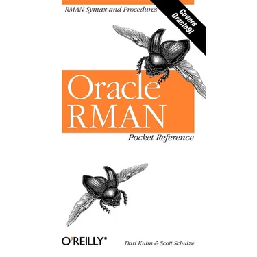 Oracle RMAN Pocket Reference