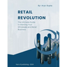 Retail Revolution: The Ultimate Guide to Starting Your Wholesale and Retail Business