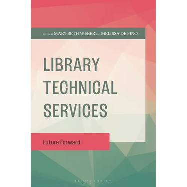 Library Technical Services: Future Forward