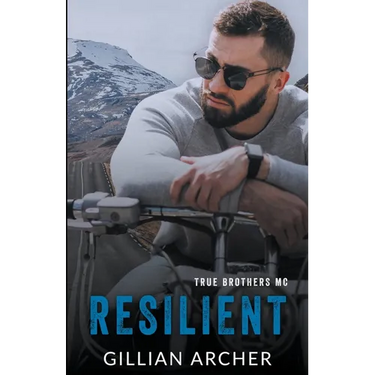 Resilient: A True Brothers MC Novel