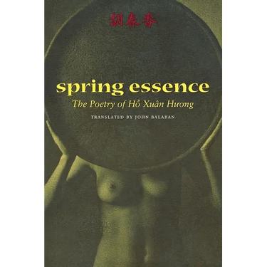 Spring Essence: The Poetry of Ho Xuan Huong