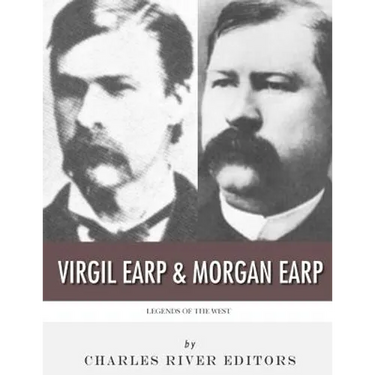Legends of the West: Virgil Earp and Morgan Earp