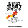 Business and Form of Organization