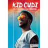 Kid Cudi: Rapper and Record Executive: Rapper and Record Executive