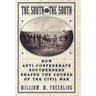 The South vs. The South: How Anti-Confederate Southerners Shaped the Course of the Civil War