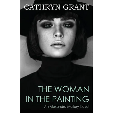 The Woman In the Painting: (A Psychological Suspense Novel) (Alexandra Mallory Book 3)