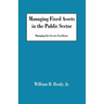 Managing Fixed Assets in the Public Sector: Managing for Service Excellence